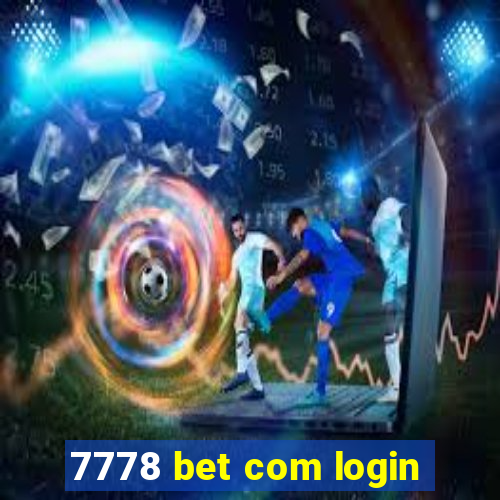 7778 bet com login